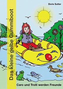 Doris Sutter - Das kleine gelbe Gummiboot